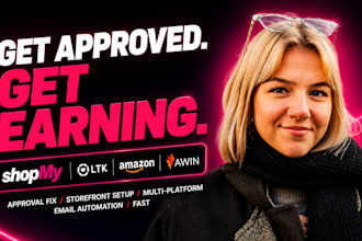 setup shopmy, ltk, amazon store, awin and approval fix and email automation