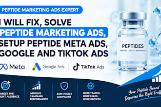 fix, solve peptide marketing ads, setup peptide meta ads, google and tiktok ads