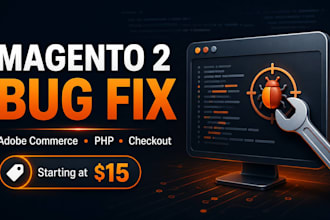 fix magento 2 bugs, errors and issues quickly