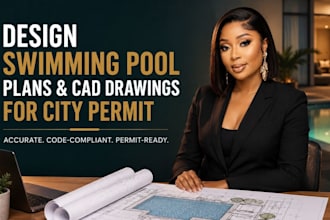 review and design swimming pool plans and cad drawing for city permit