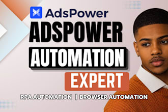 adspower automation expert for rpa, browser automation, API automation adspower