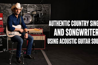 be your authentic country singer and songwriter  using acoustic guitar sounds