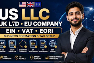 form your US llc, UK ltd, eu company and handle ein, vat and eori registration