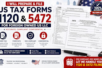 prepare and file US tax forms 1120 and 5472 for foreign owned US llc
