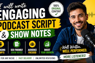 write an engaging podcast script and show notes