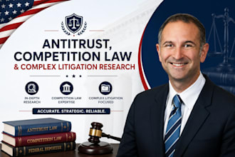 provide antitrust, competition law, and complex litigation research
