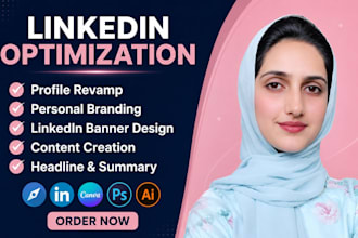 revamp and optimize linkedin profile with SEO, copywriting and personal branding
