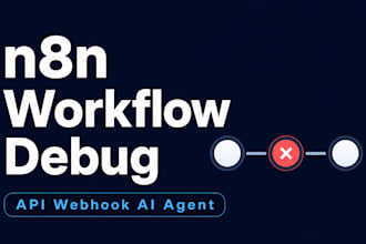 debug and fix your n8n workflow, API, webhook or ai agent