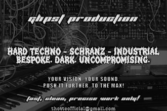 ghost producing your hard techno, schranz, industrial banger track