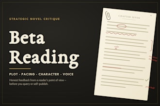 be your strategic beta reader for novel critique and feedback