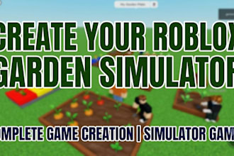create a roblox simulator game like grow a garden