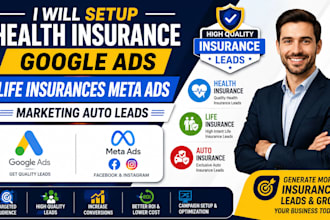 setup health insurance google ads life insurances meta ads markerting auto leads