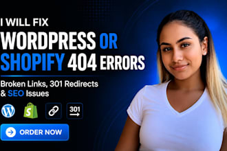 fix wordpress or shopify 404 errors, broken links, 301 redirects and SEO issues