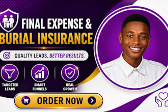 generate final expense leads burial insurance leads and insurance leads