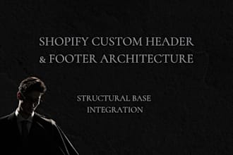 engineer custom shopify header and footer architecture