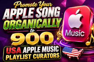 promote your apple song organically to 900 USA apple music playlist curators
