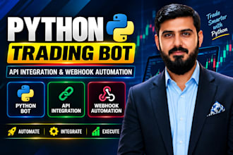 develop a python trading bot, API integration and webhook automation