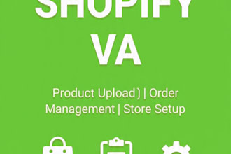 be your shopify VA for product upload, orders and store management