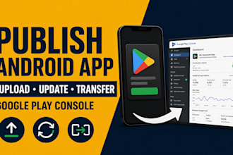 publish, upload and transfer your android app on google play and apple console