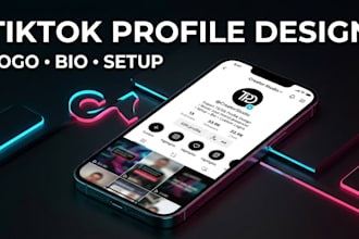 create a professional tiktok profile, logo, bio and complete setup