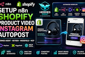setup n8n shopify product video instagram autopost hermes heygen higgsfield mcp