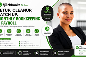 do quickbooks online setup, cleanup, catch up, monthly bookkeeping and payroll