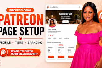 create an optimized patreon profile and do a professional patreon page setup