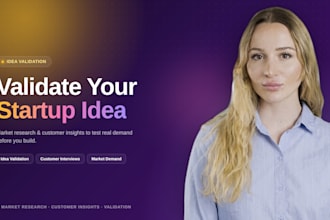 validate your startup idea with market research and customer insights