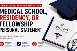 strongly edit your medical school, residency, or fellowship personal statement