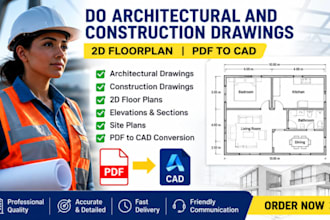 do architectural and construction drawings, 2d floorplan, PDF to cad