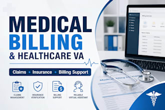 provide medical billing and healthcare virtual assistant support
