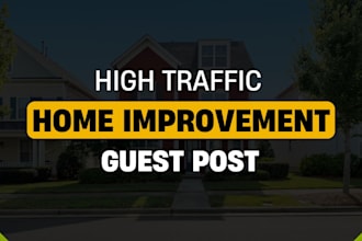 publish high da home improvement guest post and architecture blogs