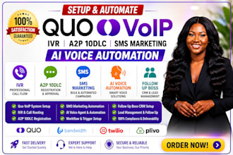 setup quo voip IVR a2p 10dlc SMS marketing ai voice automation follow up boss