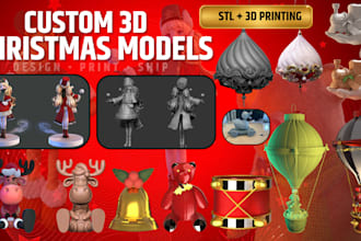 design, 3d print and ship custom christmas models and decorations