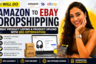do amazon to ebay dropshipping ebay product listing and product upload with seo