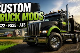 create fs22 custom truck mod, farming simulator, fs25, american truck simulator