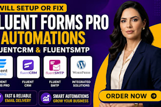 setup, or fix wordpress fluent form pro, automations, fluentcrm and fluentsmtp