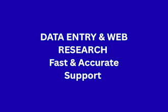 be your expert data entry specialist and web researcher