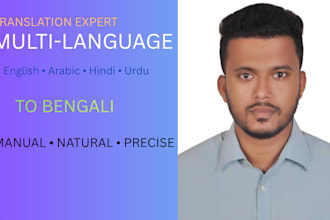 do professional arabic, urdu, to english and bengali translation