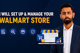 setup, optimize and manage your walmart seller central store