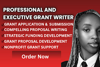 be your professional grant writer and funding researcher