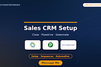 set up close CRM, pipedrive or salesmate with automation, ai automation or agent