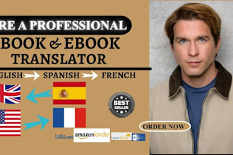 do a professional book translation from english to spanish to french