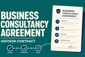 draft a customized business consultancy agreement and advisor contract