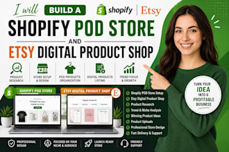 build a shopify pod store and etsy digital product shop