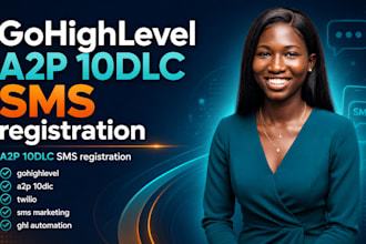 get your gohighlevel twilio a2p 10dlc sms registration approved