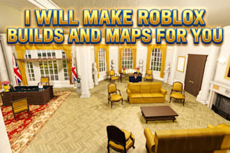 make roblox builds and maps for you