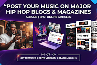 post your musin on major hip hop blog album, ep and online magazines for article