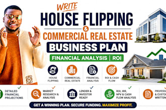 write house flipping commercial real estate business plan financial analysis ROI
