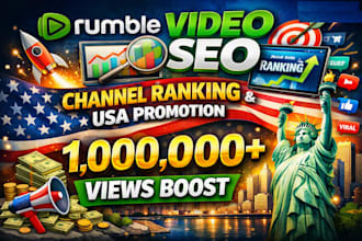do rumble video SEO, channel ranking and USA promotion for 1 million views